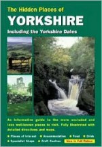 The Hidden Places of Yorkshire - David Gerrard, Joanna Billing