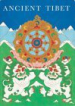 Ancient Tibet: Research Materials From The Yeshe De Project - Tarthang Tlku