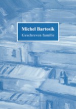 Geschreven familie - Michel Bartosik