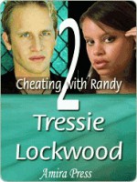 Cheating With Randy 2 - Tressie Lockwood