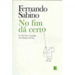 No Fim Dá Certo - Fernando Sabino