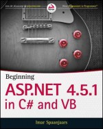 Beginning ASP.Net 4.5.1: In C# and VB - Imar Spaanjaars