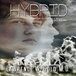 Hybrid: Brier Hospital, Book 7 - MD Lawrence W. Gold, Joe Hempel, Grass Valley Publishing