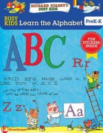 Busy Kids Learn the Alphabet! - Tracey E. Dils, Erica S. Farber