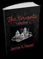 The Servants - Janine R. Pestel