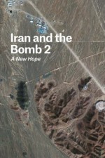 Iran and the Bomb 2: A New Hope - Gideon Rose