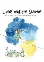 Luna und die Sterne: eine Gutenachtgeschichte zum geruhsamen Einschlafen - August Gral, Stefanie Messing