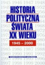 Historia polityczna świata XX w t2 1945-2000 - Marek Bankowicz