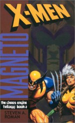 X-Men Magneto: The Chaos Engine, Book 2 (The Chaos Engine Trilogy, Book 2) - Steven A. Roman