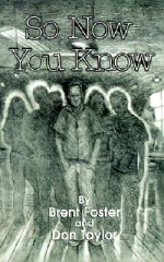 So Now You Know - Brent Foster, Don Taylor