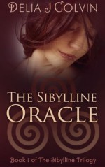 The Sibylline Oracle - Delia J. Colvin