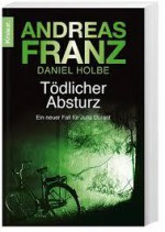 Tödlicher Absturz - Andreas Franz; Daniel Holbe