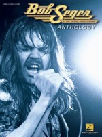 Bob Seger Anthology Songbook - Bob Seger