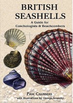 British Seashells: A Guide For Collectors And Beachcombers (Remember When) - Paul Chambers, George Sowerby