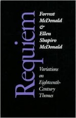 Requiem - Forrest McDonald, Ellen S. McDonald