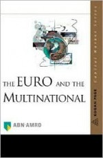 The Euro and the Multinational Company - Andrea Hartill