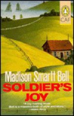 Soldier's Joy - Madison Smartt Bell