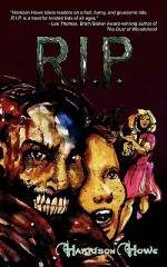 R.I.P.: A Zombie Novel - Harrison Howe