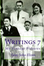 Writings 7: My Vintage Pictures - Tatay Jobo Elizes