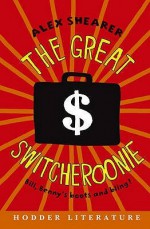 The Great Switcheroonie - Alex Shearer