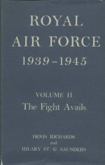 Royal Air Force 1939-1945: Volume II- The Fight Avails - Denis Richards, Hilary St. George Saunders