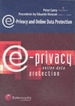 E Privacy And Online Data Protection - Peter Carey