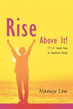 Rise Above It - Nancy Lee