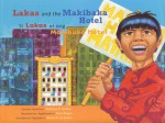 Lakas and the Makibaka Hotel /Si Lakas at ang Makibaka Hotel - Anthony D. Robles