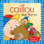 Caillou: Helps Mommy - Joceline Sanschagrin