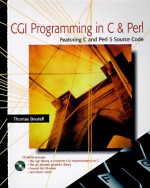 CGI Programming in C and Perl [With Contains a Complete Range of CGI Software...] - Thomas Boutell