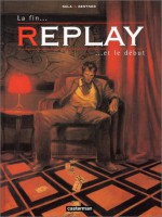 Replay, tome 3 - Jorge Zentner, David Sala