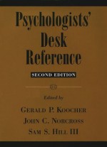 Psychologists' Desk Reference - John C. Norcross, Gerald P. Koocher, Sam S. Hill