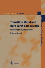 Transition Metal and Rare Earth Compounds: Excited States, Transitions, Interactions I - Hartmut Yersin, K.L. Bray, M. Glasbeek