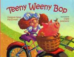 Teeny Weeny Bop - Margaret Read MacDonald, Diane Greenseid