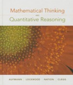 Mathematical Thinking and Quantitative Reasoning - Richard N. Aufmann, Joanne S. Lockwood, Richard D. Nation