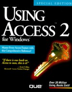 Using Access 2 for Windows (Using ... (Que)) - Roger Jennings, Ron Person