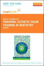 Esthetic Color Training in Dentistry - Pageburst E-Book on Vitalsource (Retail Access Card) - Rade Paravina, John M. Powers