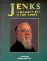 Jenks a Passion for Motorsport: The Words & Life of Denis Jenkinson - Stirling Moss