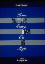 Three Essays on Style - Erwin Panofsky