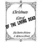 A Christmas Carol of the Living Dead - Rebecca Brock