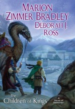 The Children of Kings - Marion Zimmer Bradley, Deborah J. Ross, Stawicki, Matthew