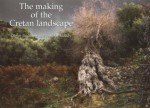 The Making Of The Cretan Landscape - Oliver Rackham, Jennifer Moody