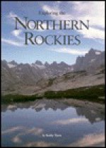 Exploring the Northern Rockies - Kathy Tyers