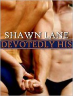 Devotedly His - Shawn Lane