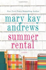 Summer Rental - Mary Kay Andrews