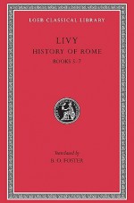 Livy III: History of Rome, Books 5-7 (Loeb Classical Library, #172) - B.O. Foster, Livy