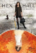 Le maléfice - Rachel Hawkins, Raphaële Eschenbrenner