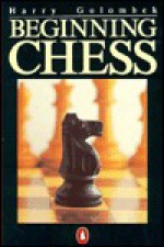 Beginning Chess - Harry Golombek