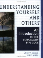 Understanding Yourself and Others: An Introduction to the Personality Type Code - Linda V. Berens, Dario Nardi