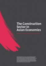 Construction Sector in the Asian Economies - Michael Anson, Y.H. Chiang, John Raftery